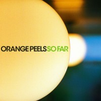 Purchase The Orange Peels - So Far