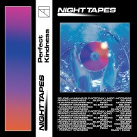 Purchase Night Tapes - Perfect Kindness