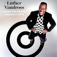 Purchase Luther Vandross - Never Too Much: Greatest Hits