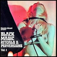 Purchase Electric Wizard - Black Magic Rituals & Perversions Vol. 1