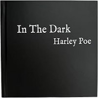 Purchase Harley Poe - In the Dark: Or, B-Movie Trash