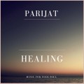 Buy Parijat - Healing Mp3 Download