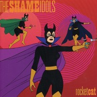 Purchase The Shame Idols - Rocket Cat