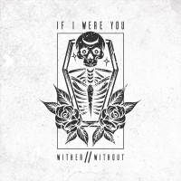 Purchase If I Were You - Wither//Without