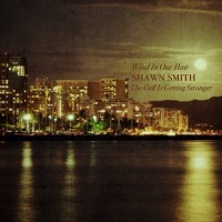 Purchase Shawn Smith - Wind In Our Hair (CDS)