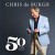 Buy Chris De Burgh - 50 Mp3 Download