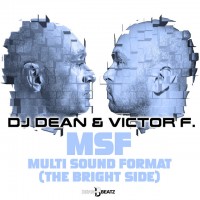 Purchase DJ Dean & Victor F. - MSF - Multi Sound Format (The Bright Side)