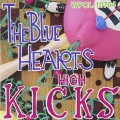 Buy The Blue Hearts - High Kicks Mp3 Download