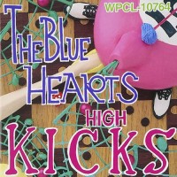 Purchase The Blue Hearts - High Kicks