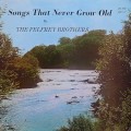 Buy The Pelfrey Brothers - Songs That Never Grow Old (Vinyl) Mp3 Download