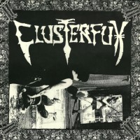 Purchase Clusterfux - Clusterfux (EP) (Vinyl)