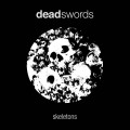 Buy Dead Swords - Skeletons... (EP) Mp3 Download