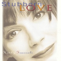 Purchase Kathy Troccoli - Stubborn Love (Vinyl)