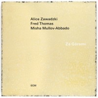 Purchase Alice Zawadzki, Fred Thomas & Misha Mullov-Abbado - Za Górami