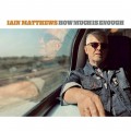 Buy Iain Matthews - How Much Is Enough Mp3 Download