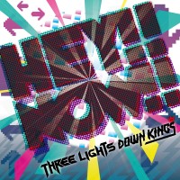 Purchase Three Lights Down Kings - Hey!! Now!!