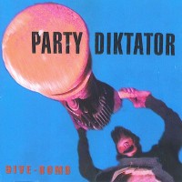 Purchase Party Diktator - Dive-Bomb