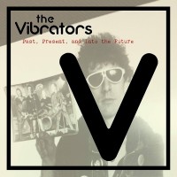 Purchase The Vibrators - Past, Present, And Into The Future