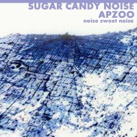 Purchase Sugar Candy - Noise Sweet Noise (EP)