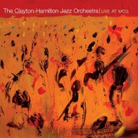 Purchase The Clayton-Hamilton Jazz Orchestra - Live At Mcg