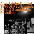 Buy Albert Ayler - Berlin, Lörrach, Paris & Stockholm Revisited CD1 Mp3 Download