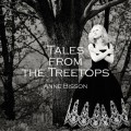 Buy Anne Bisson - Tales From The Treetops Mp3 Download