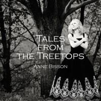 Purchase Anne Bisson - Tales From The Treetops