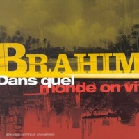 Purchase Brahim - Dans Quel Monde On Vit