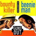 Buy Bounty Killer - Versus Beenie Man - Guns Out Mp3 Download