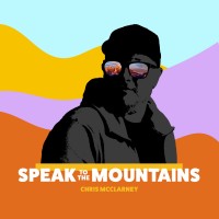 Purchase Chris Mcclarney - Speak To The Mountains (EP)