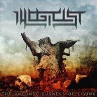 Purchase Illogicist - The Unconsciousness Of Living