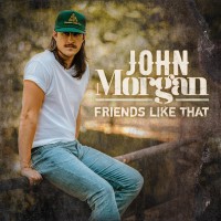 Purchase John Morgan - Friends Like That (CDS)