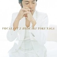 Purchase Hideaki Tokunaga - Vocalist 2