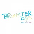 Buy Jamie Alimorad - Brighter Days (CDS) Mp3 Download