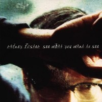 Purchase Radney Foster - See What You Want To See