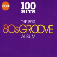 Purchase VA - 100 Hits: The Best 80S Groove Album CD1