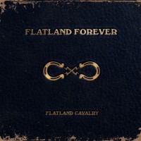 Purchase Flatland Cavalry - Flatland Forever