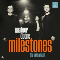 Purchase Quatuor Ebene - Milestones. The Jazz Album