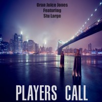 Purchase Oran Juice Jones - Players Call (Feat. Stu Large)