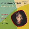 Buy Phương Tâm - Magical Nights - Saigon Surf Twist & Soul (1964-1966) Mp3 Download