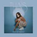 Buy Thais - Tout EST Parfait Mp3 Download