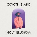 Buy Coyote Island - Holy Illusion Mp3 Download