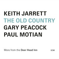 Purchase Keith Jarrett, Paul Motian & Gary Peacock - The Old Country (Live At The Deer Head Inn)