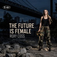 Purchase Roxy Coss - The Future Is Female