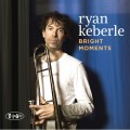 Buy Ryan Keberle - Bright Moments Mp3 Download