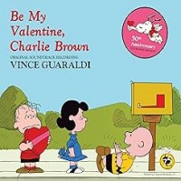 Purchase Vince Guaraldi - Be My Valentine, Charlie Brown