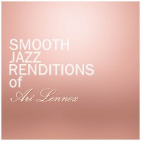 Purchase Smooth Jazz All Stars - Smooth Jazz Renditions Of Ari Lennox (Instrumental)