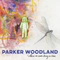 Buy Parker Woodland - There's No Such Thing As Time Mp3 Download