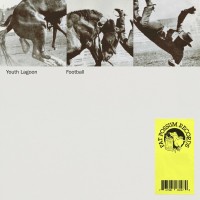 Purchase Youth Lagoon - Football (CDS)