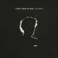 Purchase Ben Howard - I Forget Where We Were (10Th Anniversary Deluxe Edition) CD1